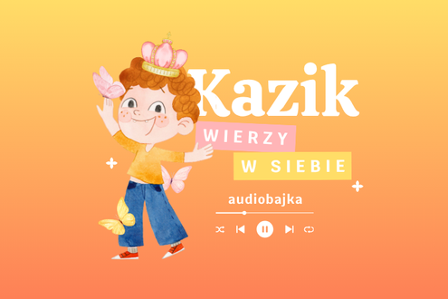 Audiobajka: Kazik wierzy w siebie
